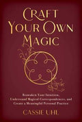 Craft Your Own Magic Book by Cassie Uhl